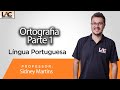 Lngua portuguesa  ortografia parte 1   prof sidney martins