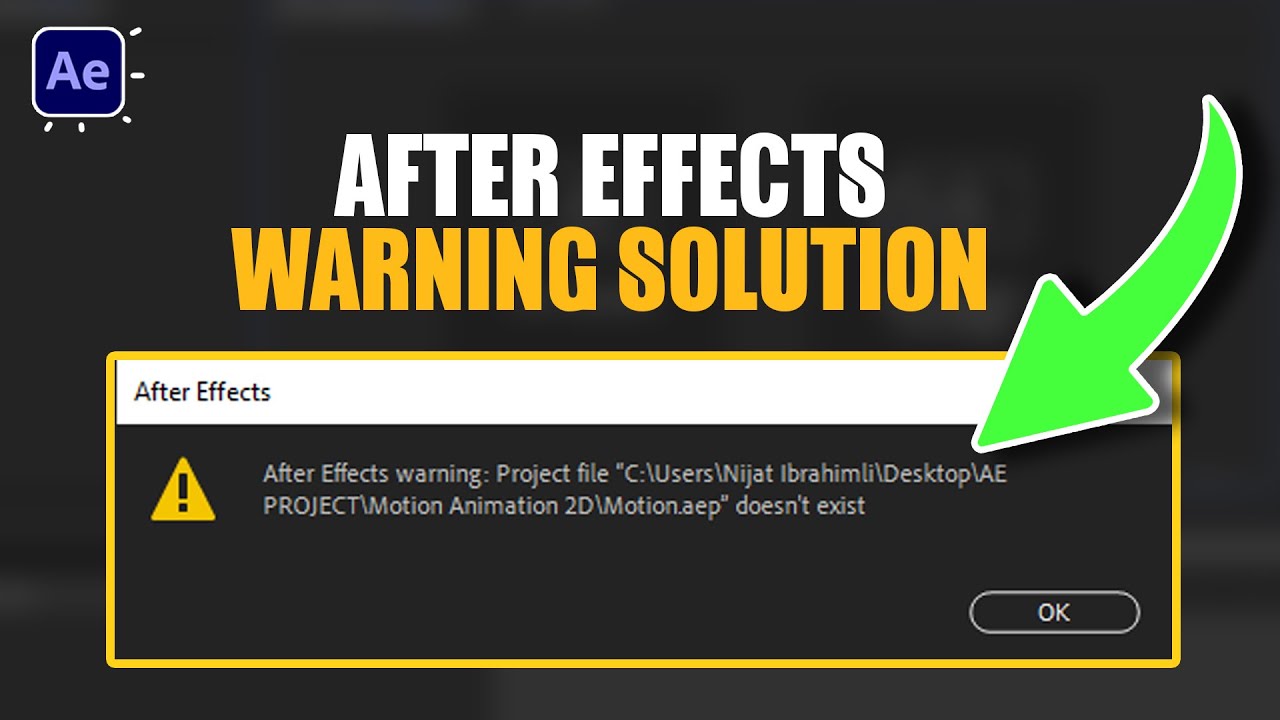 After Effects Warning: Project File Doesn't exits - SOLUTION