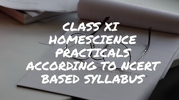 PRACTICALS CLASS-XI HOMESCIENCE (गृहविज्ञान) MANISHA CONCEPT