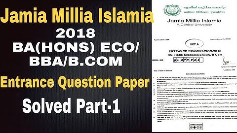 JMI BBA/B.COM/BA(HONS) ECONOMICS 2018 Solved Entrance Question Paper Part-1 Jamia Millia Islamia