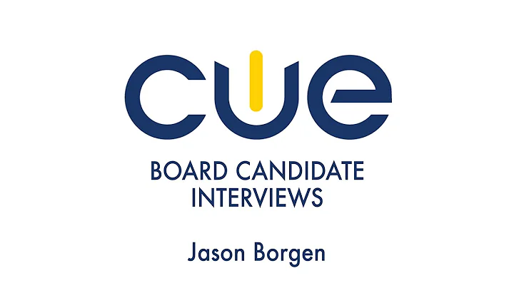 2017 CUE Board of Directors Candidate Interview - Jason Borgen