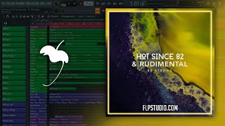 Hot Since 82 & Rudimental - Be Strong (FL Studio Remake)