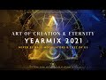 Art of creation  eternity yearmix 2021