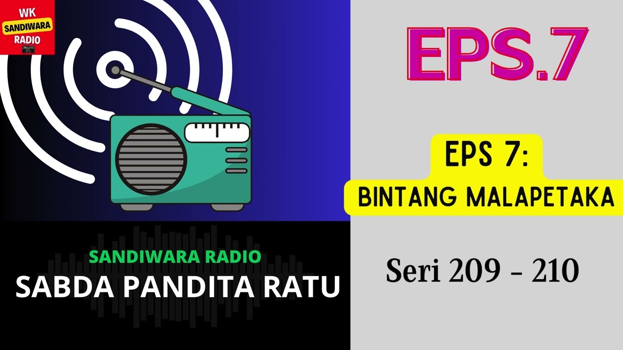 SABDA PANDITA RATU Seri 209 - 210 Episode 7. Bintang Malapetaka [Sandiwara Radio]