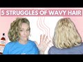 5 Struggles of Wavy Hair