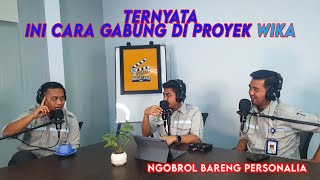 MAU TAU CARA GABUNG DI PROYEK WIKA?? SIMAK SAMPAI AKHIR!!