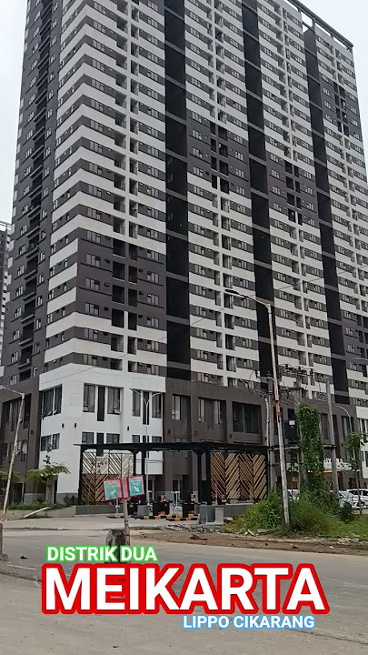 Apartemen Meikarta Distrik Dua Lokasi Lippo Cikarang Bekasi#apartemenmeikarta#lippocikarang#meikarta