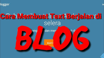 Cara membuat text berjalan di blog