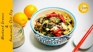 J A S O N’s Mustard Greens & Amaranth Stir Fry | Vegan | Gourmet Cooking Made Easy