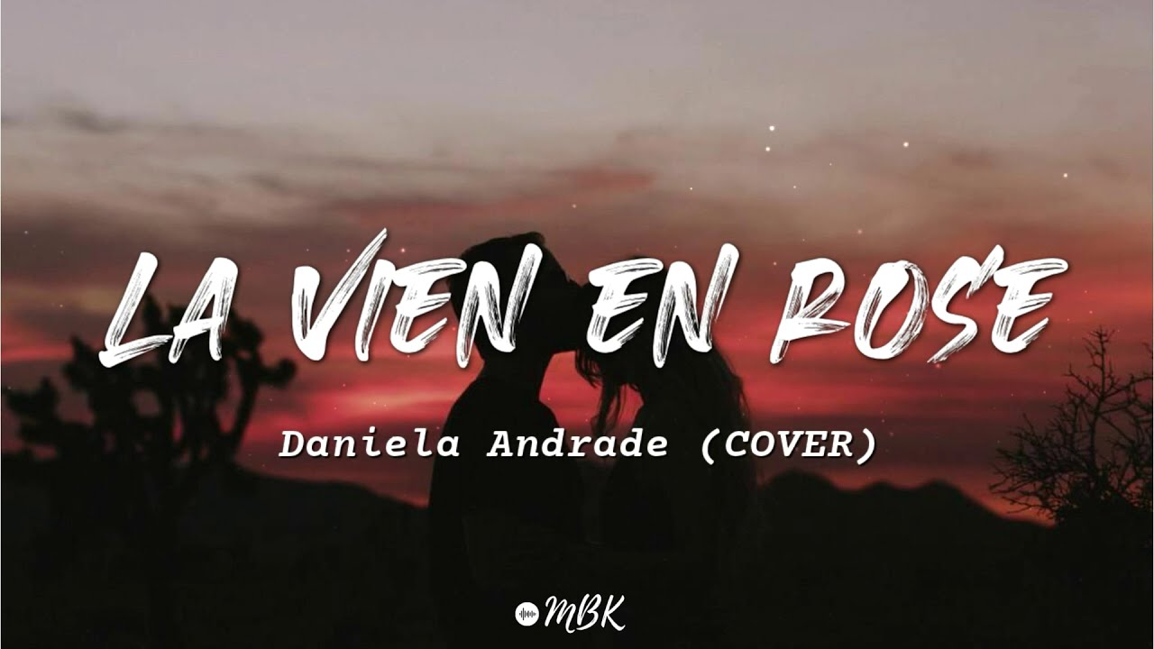 Daniela Andrade La Vien En Rose Cover Lyrics Youtube