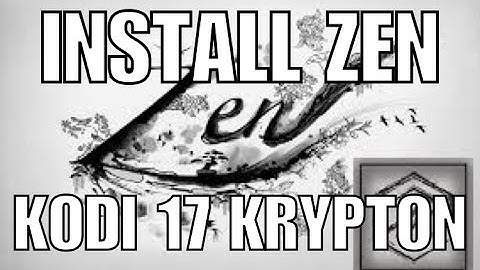 Install Zen on Basic kodi 17 Krypton