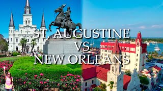 New Orleans VS St. Augustine! Which City to Visit?