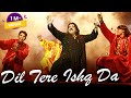 Dil Tere Ishq Da | Show | Virsa Heritage | Arif Lohar | Love Song
