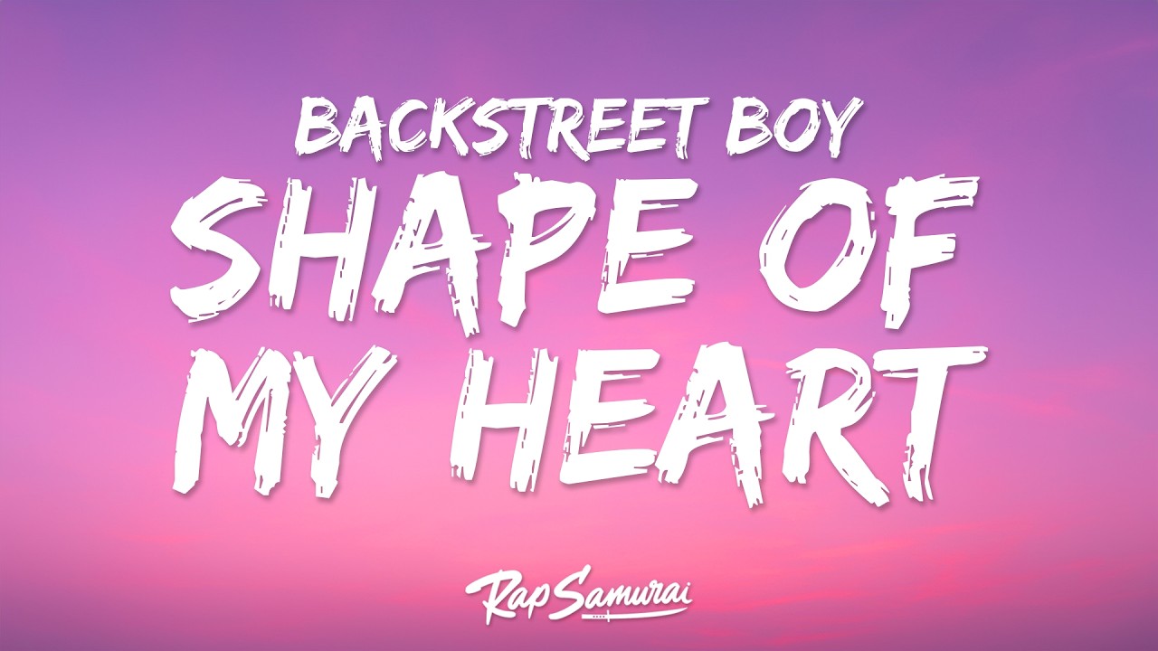 Backstreet Boys - Shape of My Heart (Lyrics)