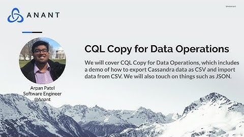 Apache Cassandra Lunch Online Meetup #37: CQL Copy for Data Operations