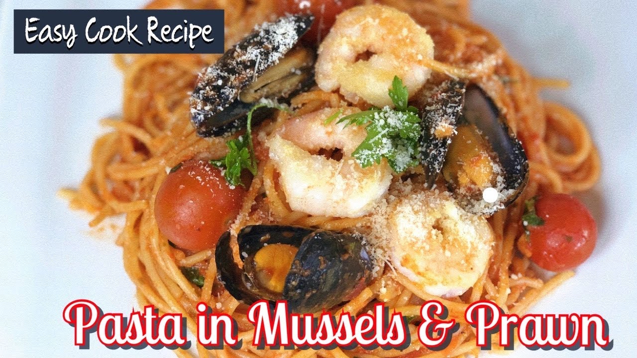 Pasta in Mussels & Prawn (Easy Cook Recipe) YouTube