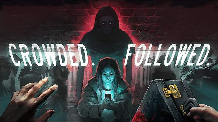 CROWDED. FOLLOWED. Game Trailer