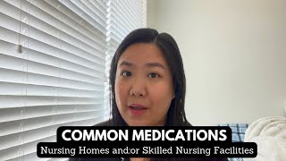 COMMON MEDICATIONS IN NURSING HOMES