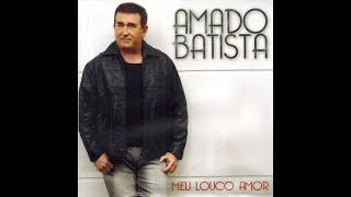 Amado Batista - AMOR DE VERDADE - Álbum Meu Louco Amor