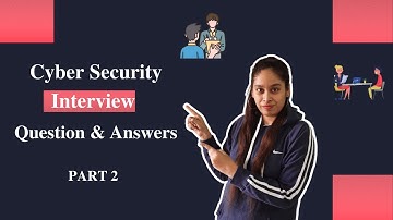 15  Cyber Security Interview Questions & Answers  - PART 2  | Entry Level Questions