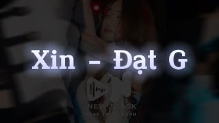 [HOT TIKTOK]  Xin - Đạt G |  Remix