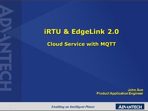 Advantech iSensing e-Learning Video: iRTU Module5 CloudServiceWithMQTT