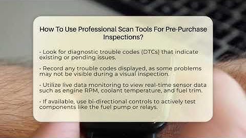 How To Use Professional Scan Tools For Pre-Purchase Inspections? - Talking Tech Trends