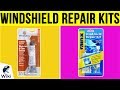 8 Best Windshield Repair Kits 2019