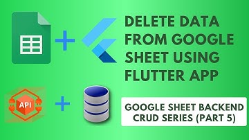 Delete Data From Google Sheet using Flutter App | Google Sheet Backend CRUD Series (Part-5)