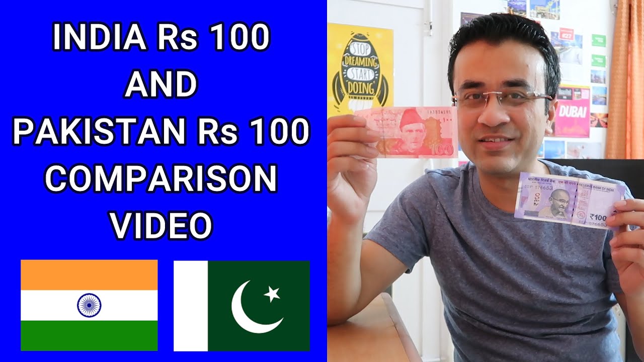 INDIA RS 100 AND PAKISTAN RS 100 COMPARISON VIDEO INDIAN RUPEE VS 