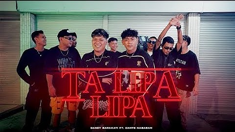 TALIPA LIPA - DANDY BARAKATI x DANTE NABABAN (official music video) 