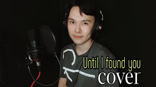 Until I Found You Cover