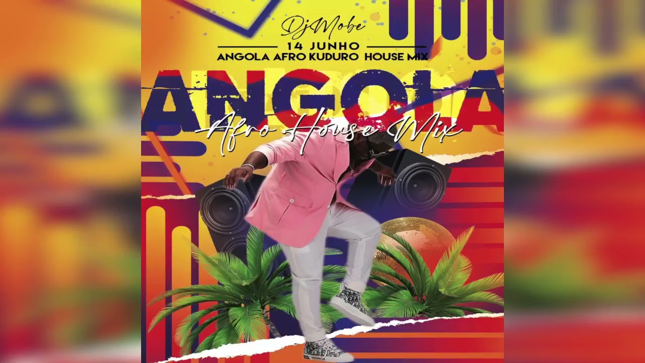 Afro House Angola Mix Junho 6 2021 Djmobe Youtube