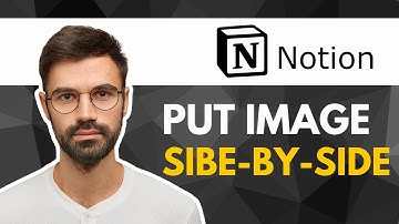 How to Put Images Side by Side in Notion | Step-by-Step Guide 2025