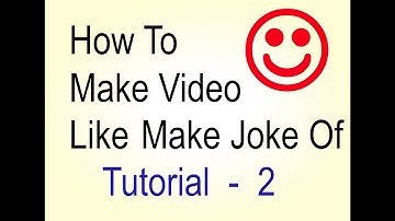 How To Make Video Like ll Make Joke Of MJO ll TUTORIAL 2