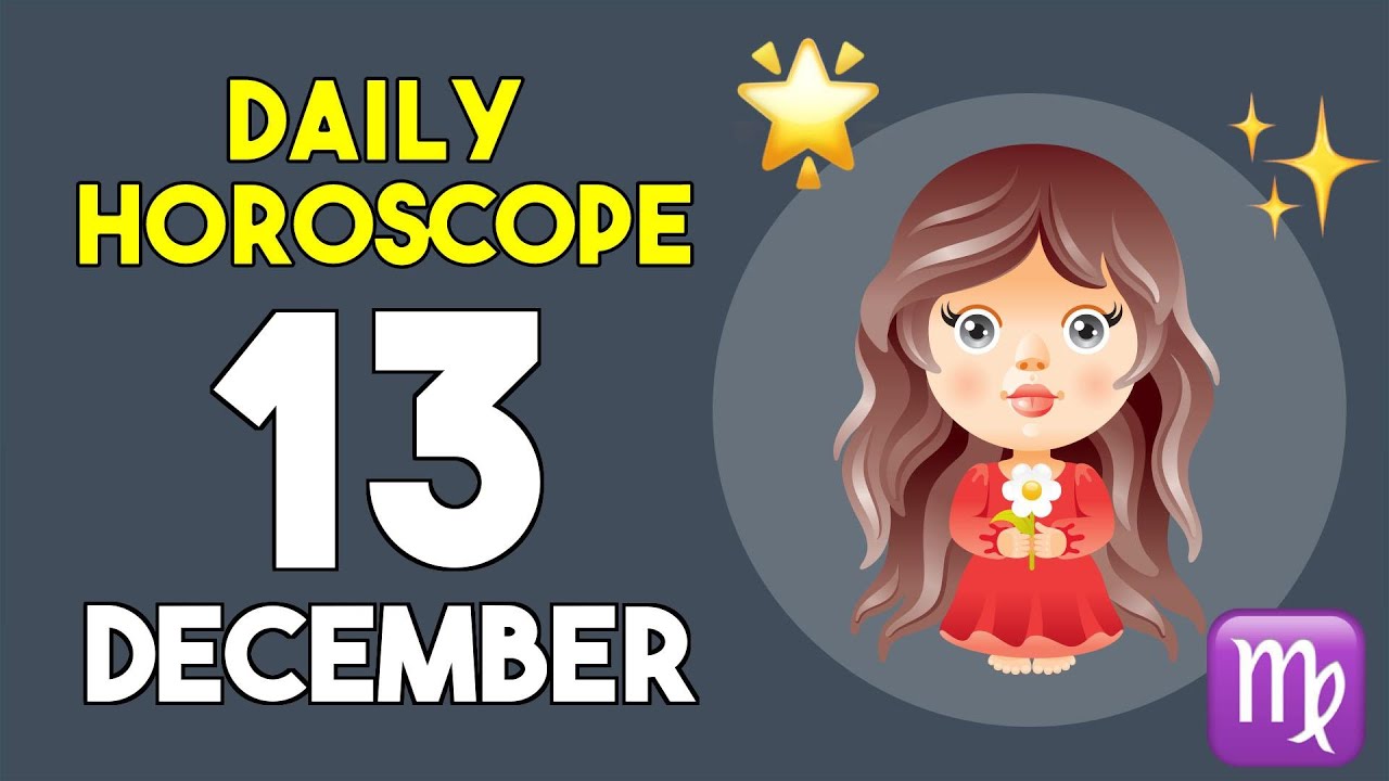 Virgo horoscope today - December 13, 2025