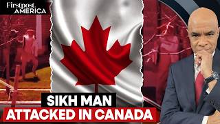 'Leave My Country': Elderly Sikh Man Assaulted in Canada | Firstpost America | N18G