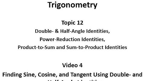Using Double- and Half-Angle Identities to Calculate, Sine, Cosine, and Tangent Side Ratios.