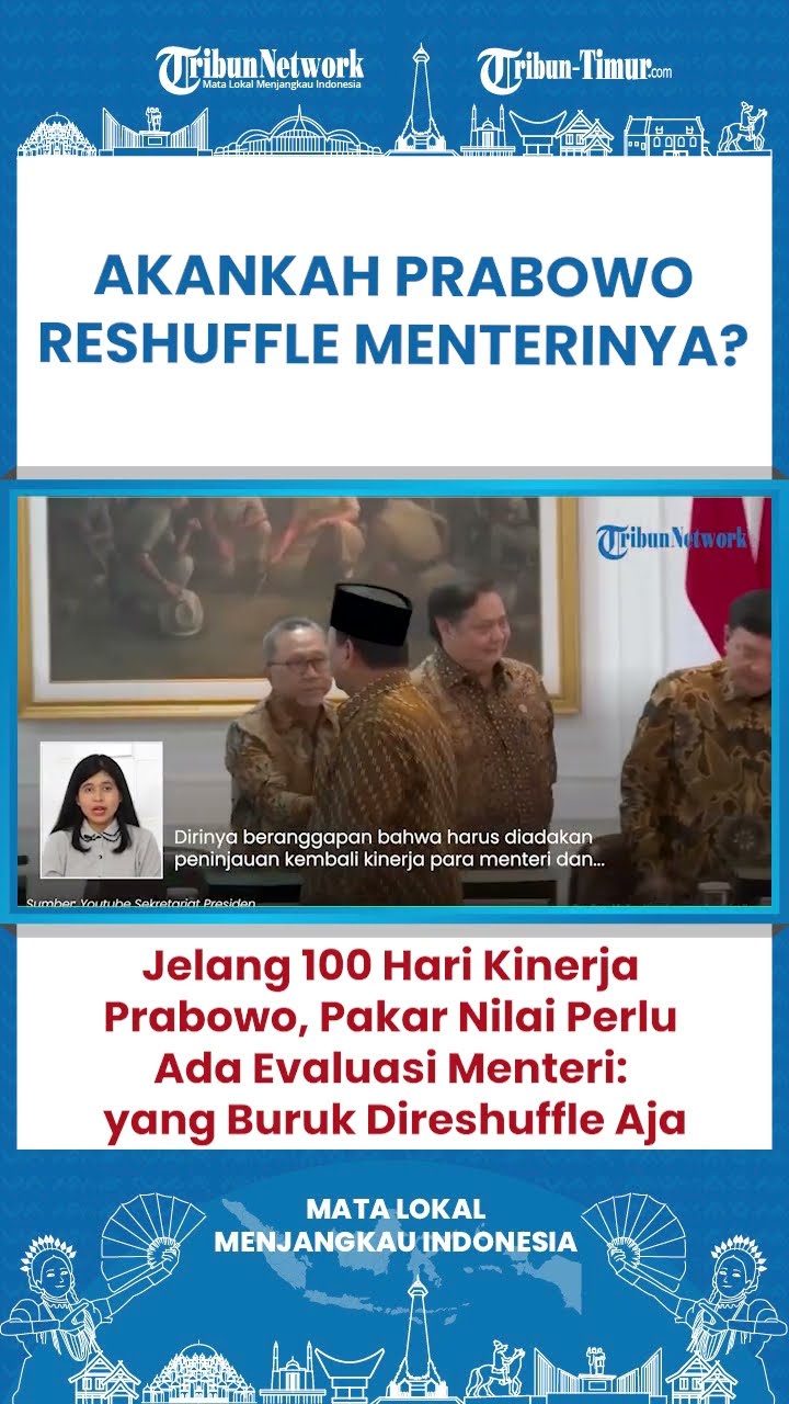SHORT Pakar Nilai Perlu Ada Evaluasi Menteri, Akankan Prabowo Reshuffle Menterinya?