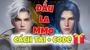 Cách tải + Code game Đấu La Đại Lục - Hồn Sư Đối Quyết MMO