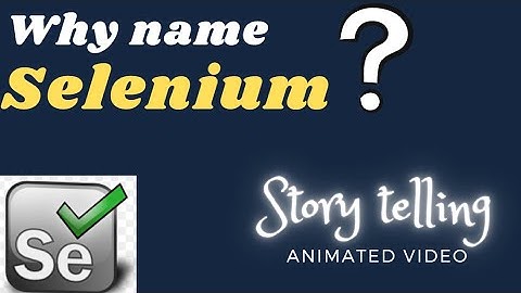 Why name Selenium ? | Storytelling (Animated video) | QA Automation Talk