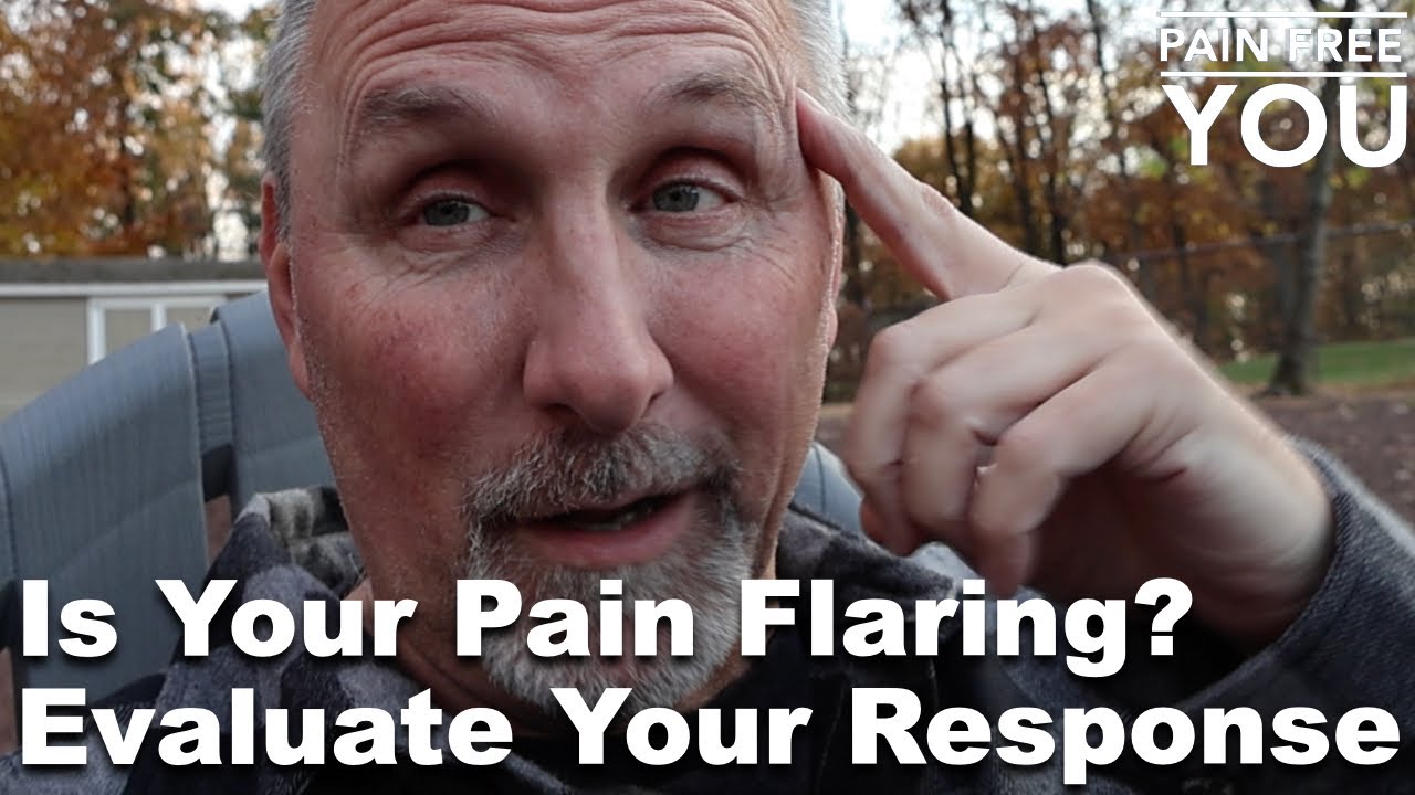 Is Your Pain Flaring? Evaluate Your Response. YouTube