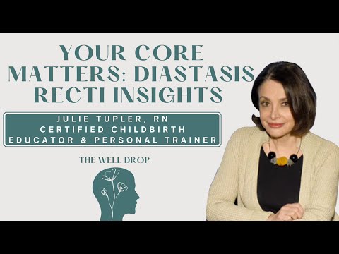 Your Core Matters: Diastasis Recti Insights with Julie Tupler