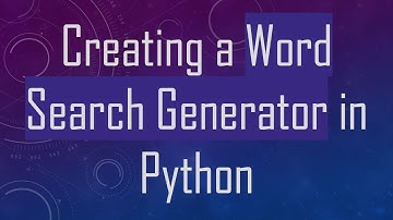 Creating a Word Search Generator in Python