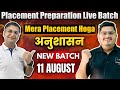 COMPLETE PLACEMENT PREPARATION, New Batch from 11 Aug – भारत का सबसे Affordable &amp; High-Quality Batch