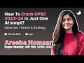 How to crack upsc 202324 in just one attempt themes  strategy  areeba nomaan air 109 upsc 2021