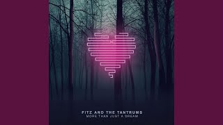 Video thumbnail of "Fitz and The Tantrums - Out of My League"