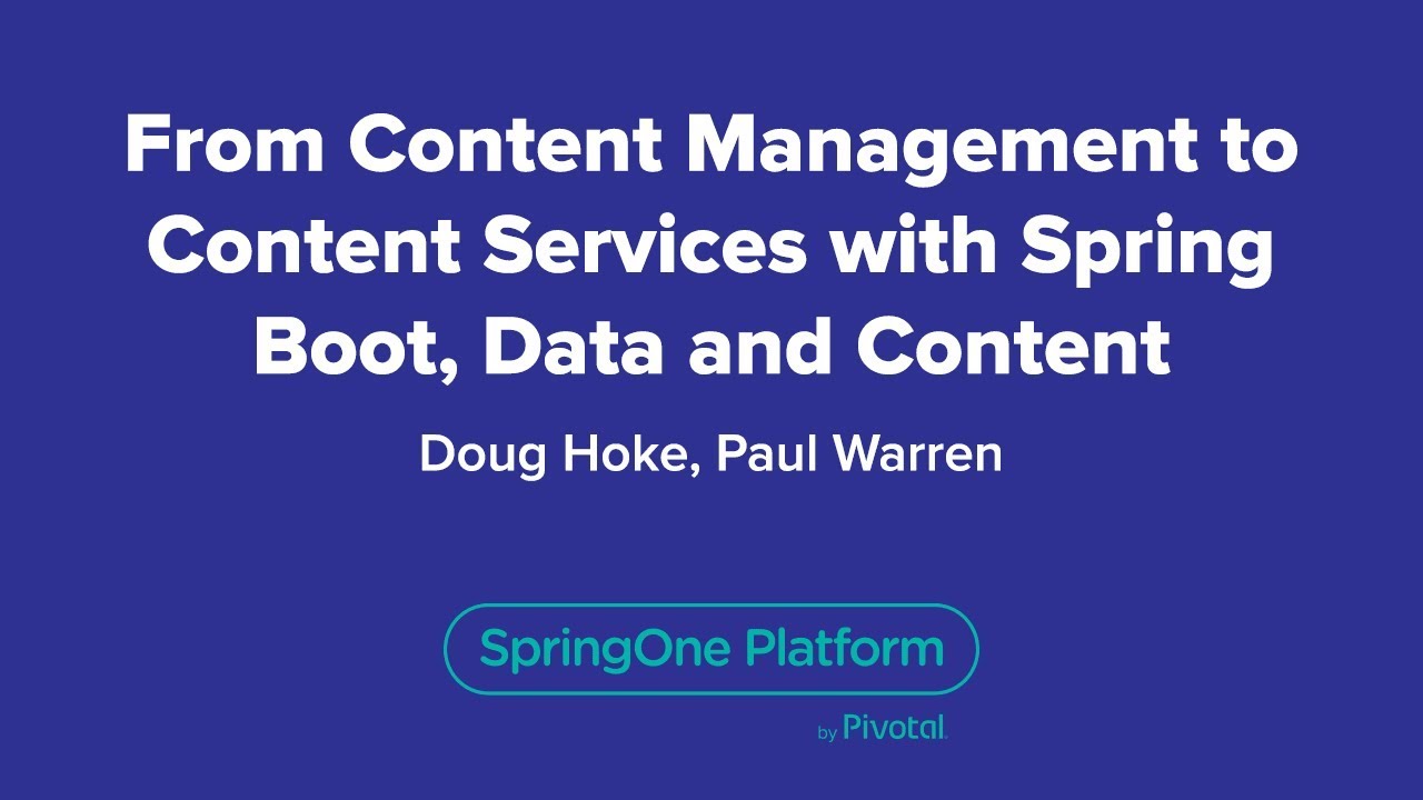 From Content Management to Content Services with Spring Boot, Data and ...