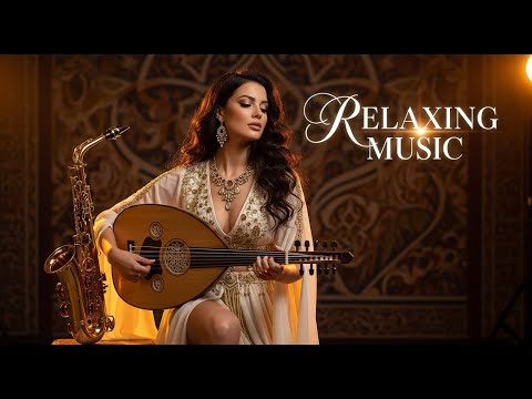 Oud Sax Chill Session Relaxing Arabic Instrumental Music 