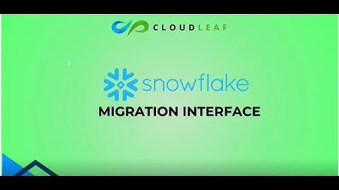 Snowflake Migration Video